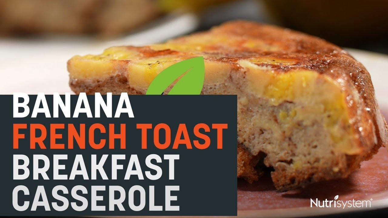 Banana French Toast Breakfast Casserole - Nutrisystem Recipe