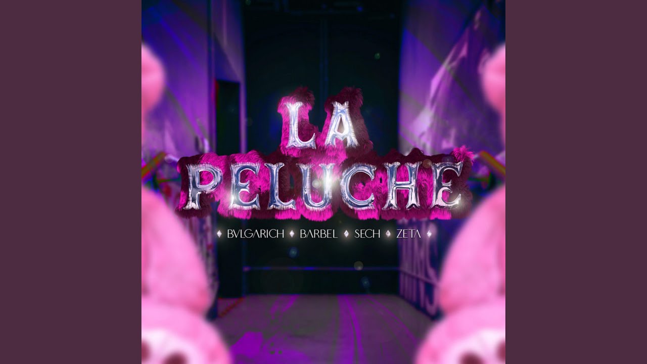 La Peluche (feat. BARBEL & El Zeta)