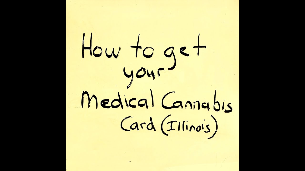 Getting a Medical Cannabis Card in Illinois