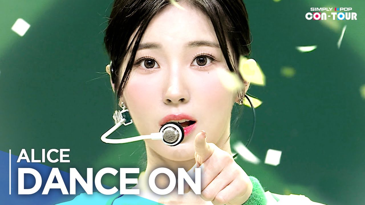 [Simply K-Pop CON-TOUR] ALICE(앨리스) - &lsquo;DANCE ON&rsquo; _Ep.545 [4K]