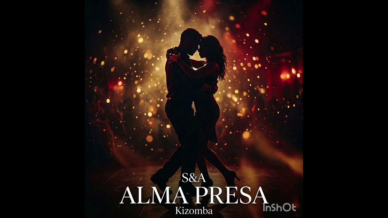 S&A- Alma Presa(kizomba)