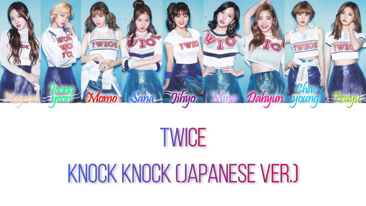 TWICE (トゥワイス) - Knock Knock (Japanese Version) Han/Rom/Eng Color Coded Lyrics
