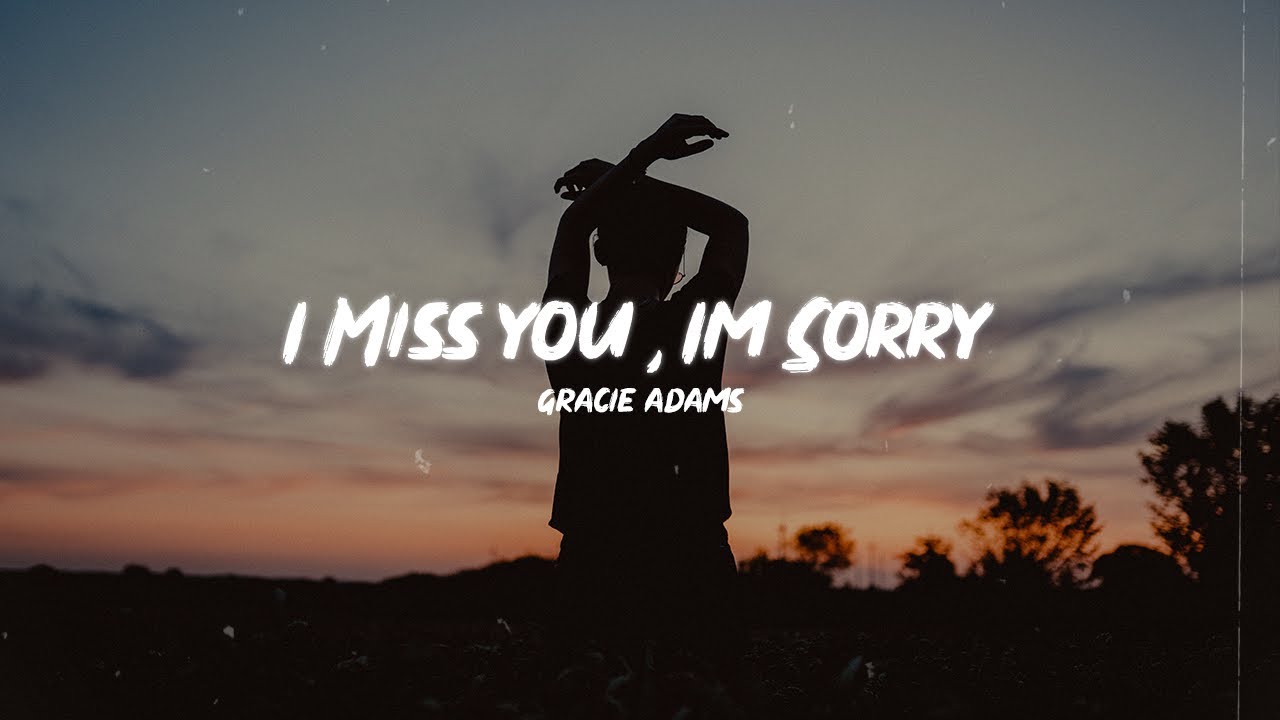 Gracie Abrams - I miss you, I’m sorry (Lyrics)