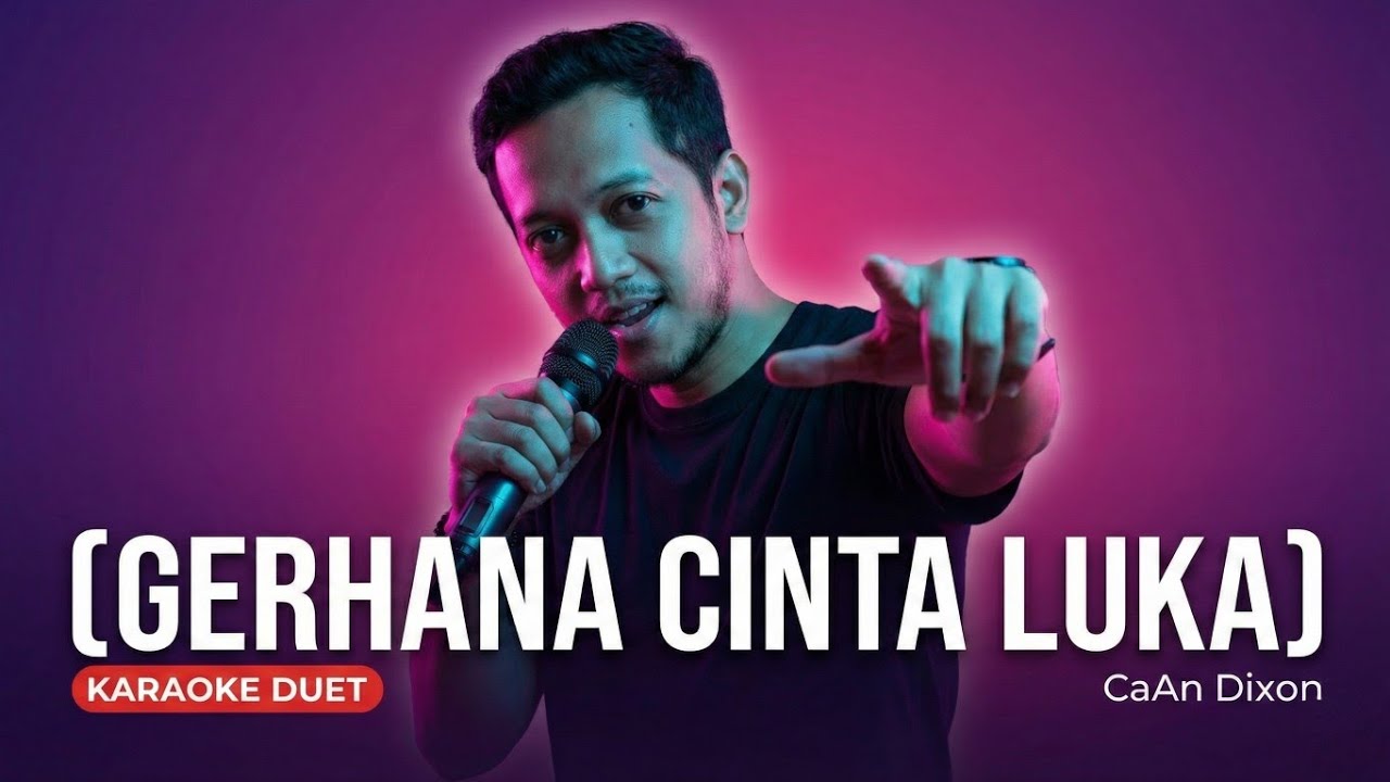 Gerhana Cinta Luka (Iklim) - Karaoke duet artis CaAn Dixon