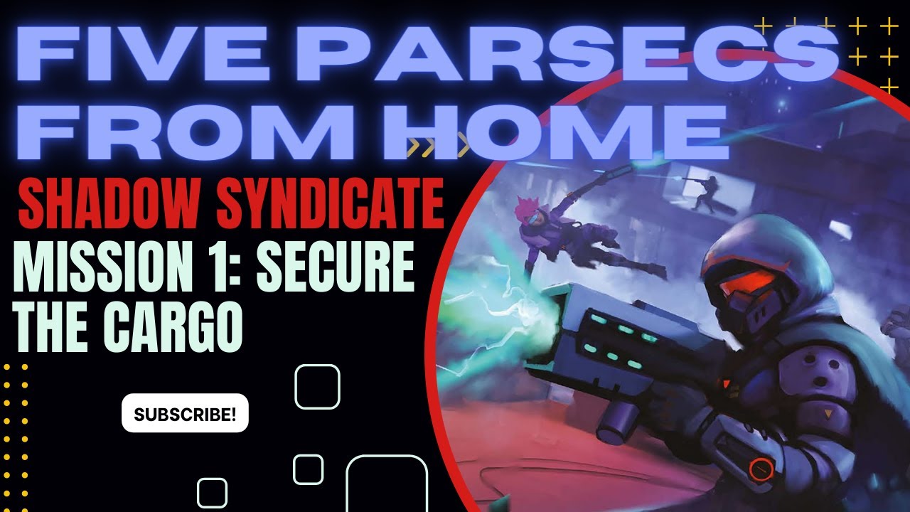 Battle Report - Five Parsecs from Home - Shadow Syndicate - Mission 1 Secure the Cargo
