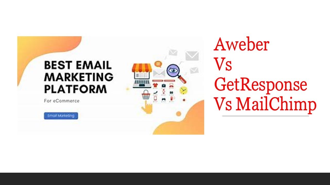 Best Email Marketing Platform -MailChimp vs Aweber vs GetResponse