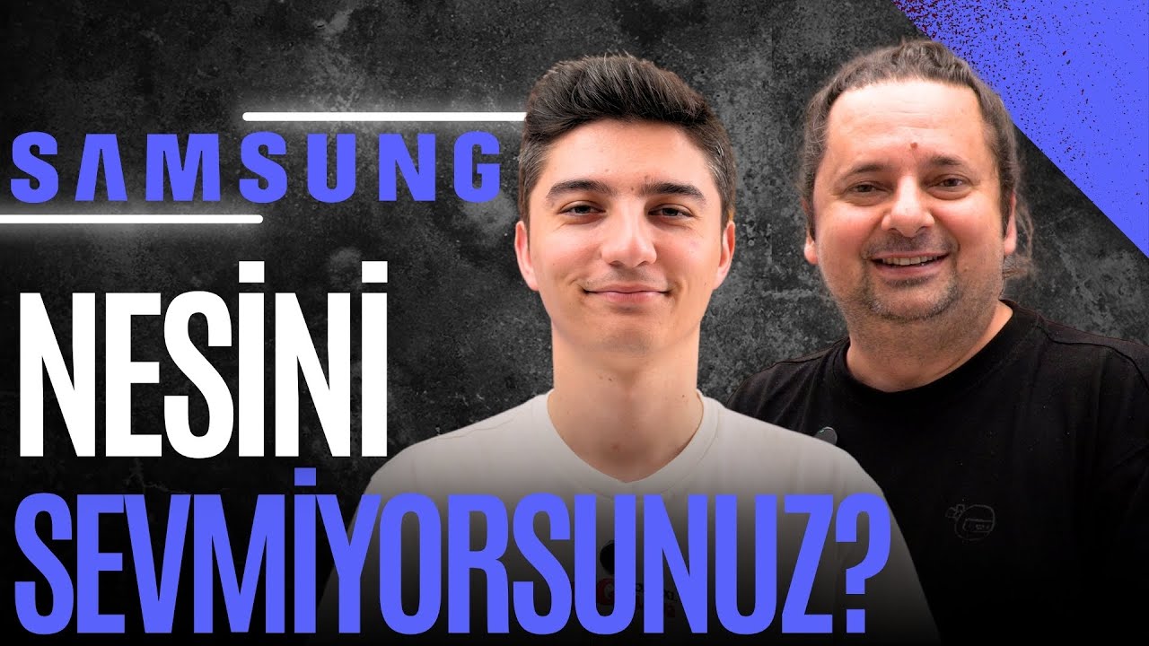 Samsung | Nesini Sevmiyorsunuz? #2025