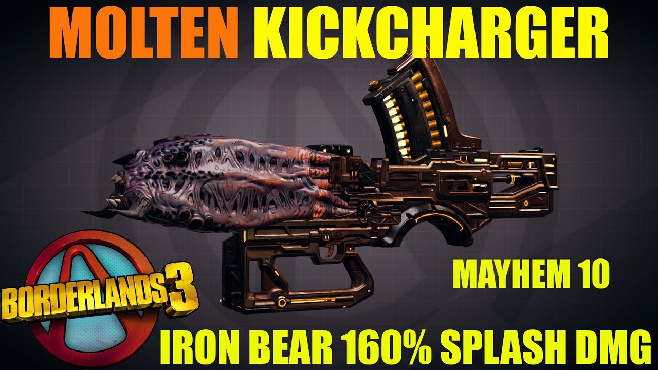 BL3 - LVL 72 - Molten Kickcharger - Iron Bear 160% Splash Damage - Mayhem 10