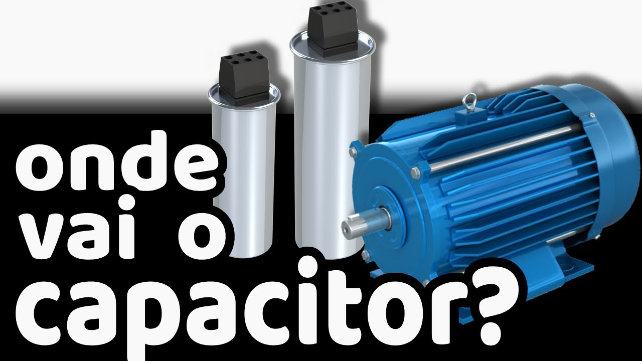 Onde instalar o capacitor para corrigir o FATOR DE POTÊNCIA?