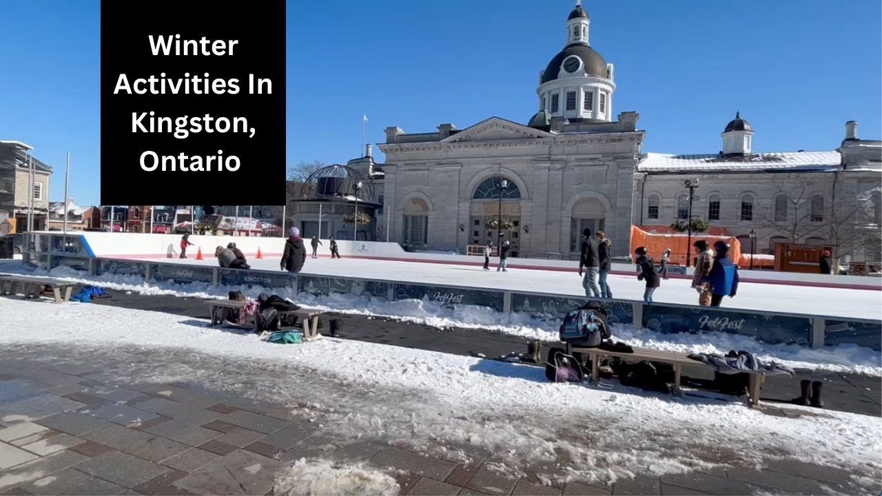 Things To Do In Kingston Ontario In The Winter