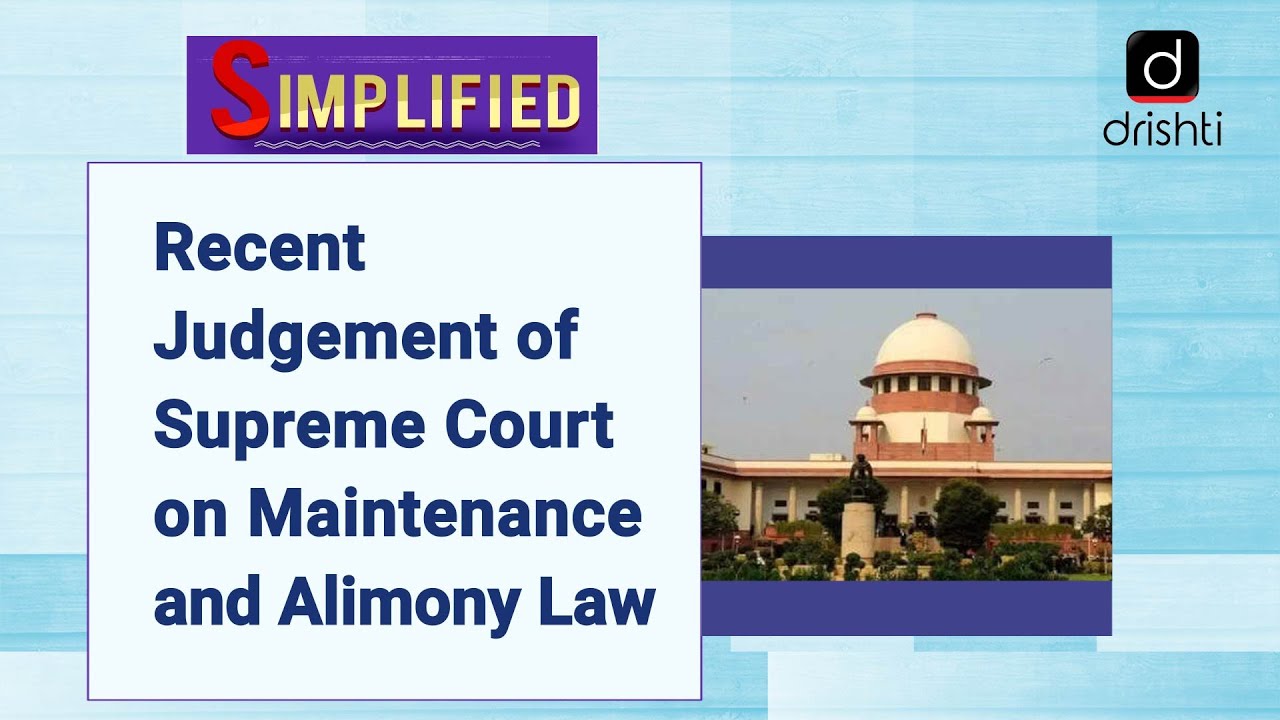 Supreme Court on Maintenance and Alimony Law : Simplified