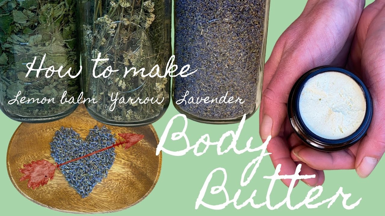 DIY Herbal Body Butter | Make Herbal Body Butter Easy |  Herbalism