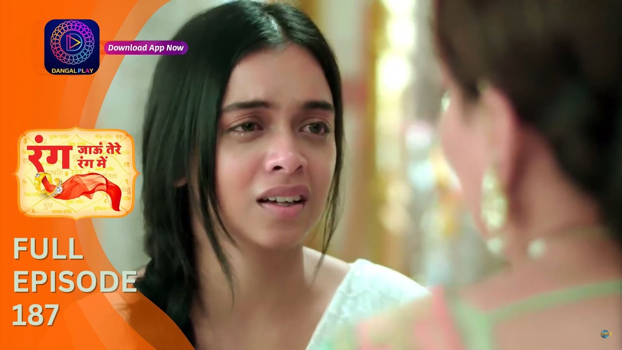 Rang Jaun Tere Rang Mein | Full Episode 187 | Dangal Play