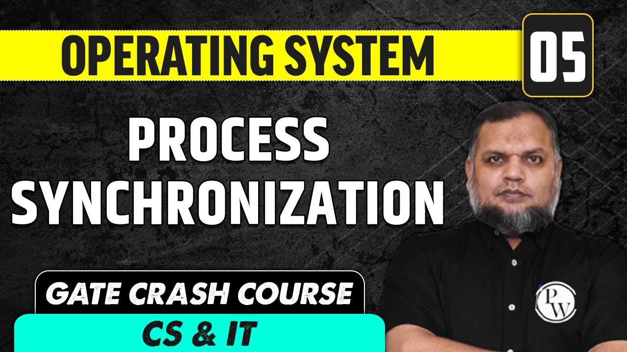 Operating System 05 | Process Synchronization | CS & IT | GATE Crash Course