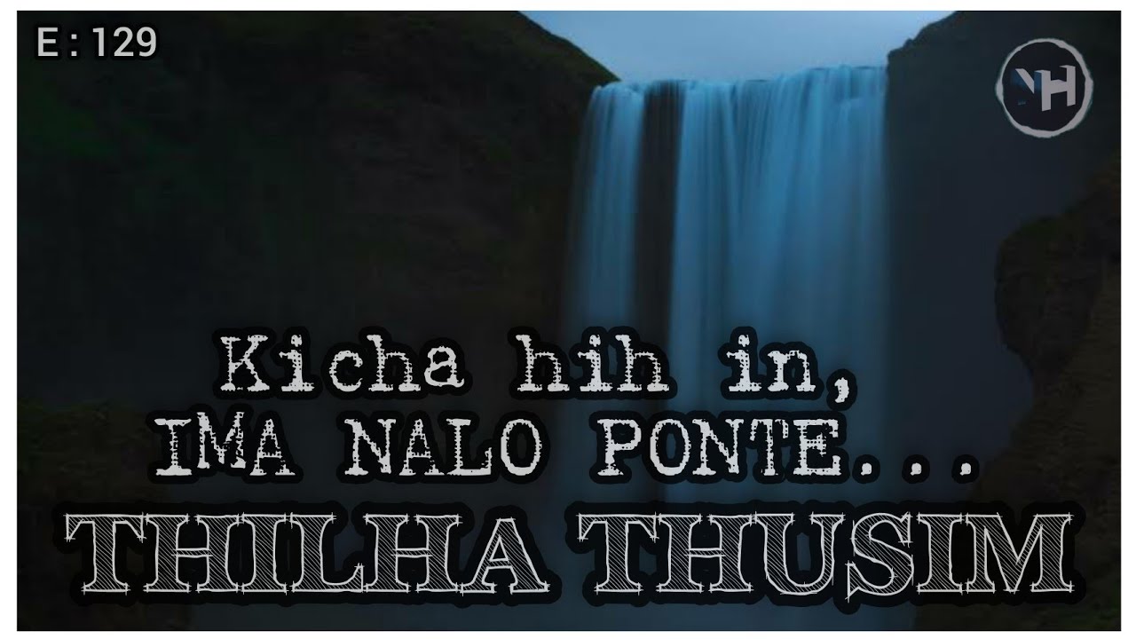 KICHA HIH IN, IMA NALO PONTE || THILHA THUSIM || Nick Hangshing