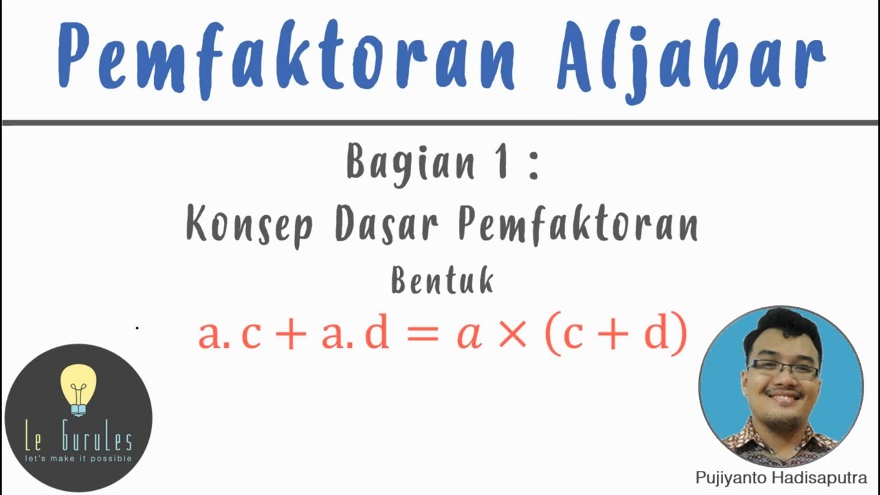 Pemfaktoran Aljabar (1) - Konsep Dasar Pemfaktoran Aljabar - Matematika SMP