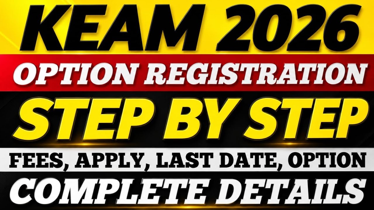 KEAM 2026 Option Registration Complete Guide | All Details | College Selection & Option Entry Tips