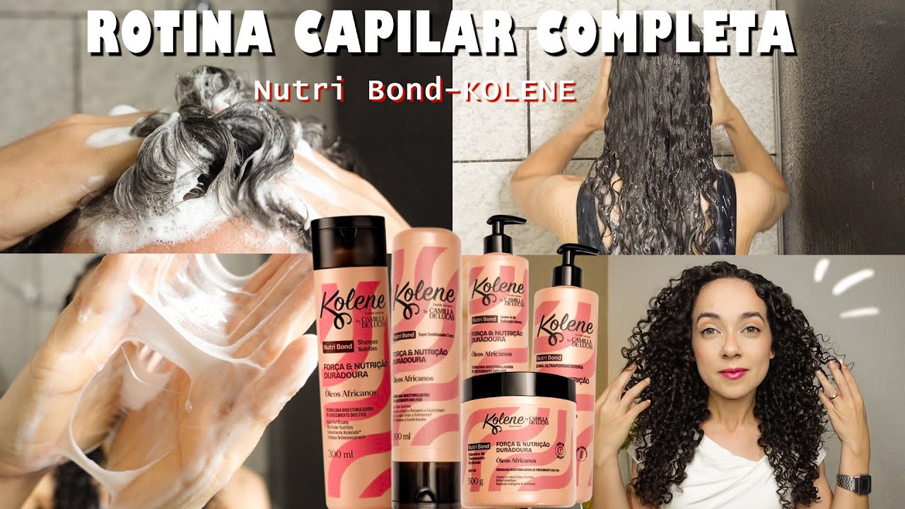 ROTINA CAPILAR COM A LINHA NUTRI BOND KOLENE - CABELO CACHEADO | Oeslanhiny Nunes