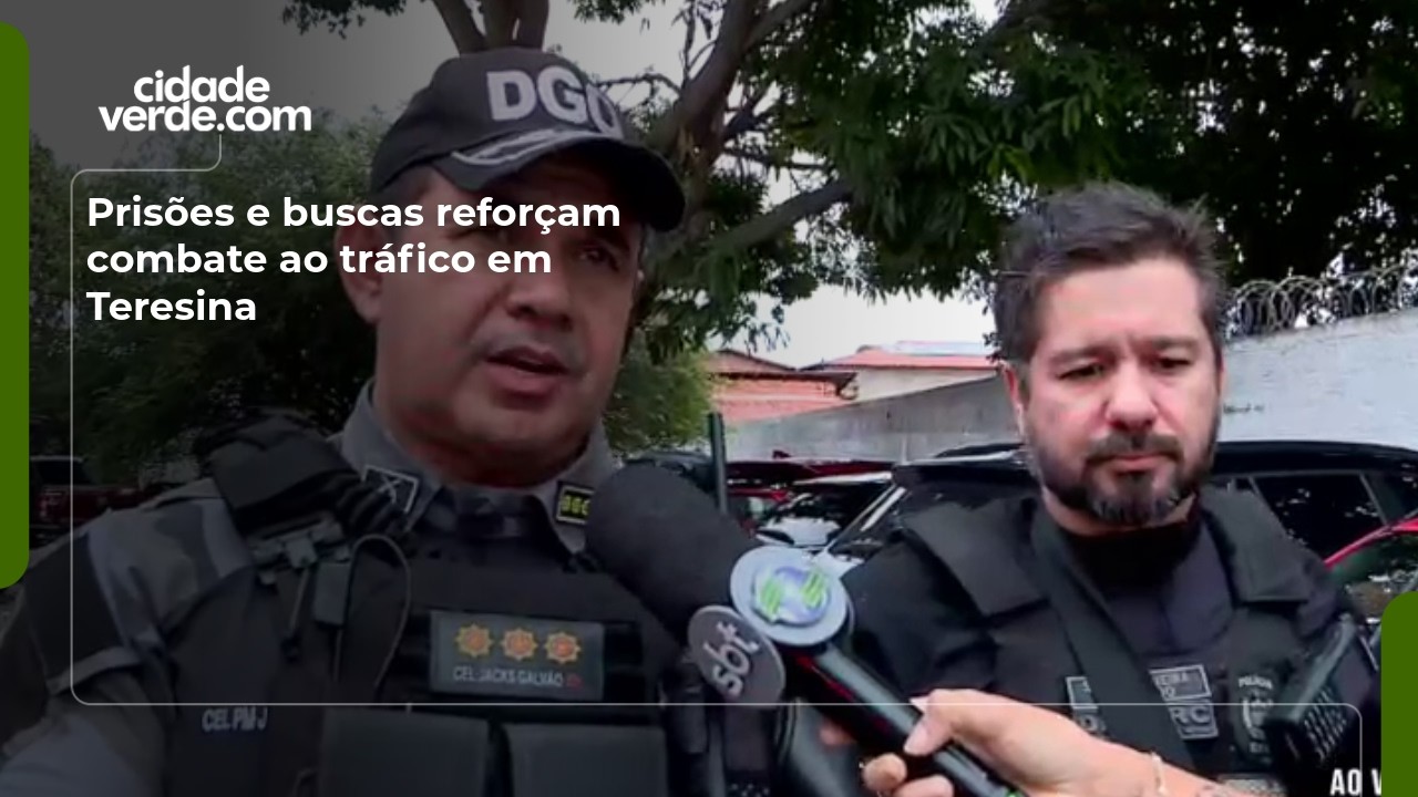 Prisões e buscas reforçam combate ao tráfico em Teresina