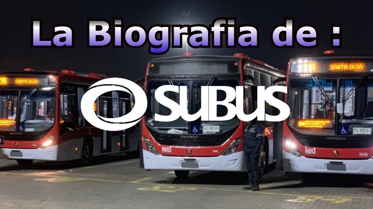 La Biografía de la flota del TRANSANTIAGO - Subus Chile