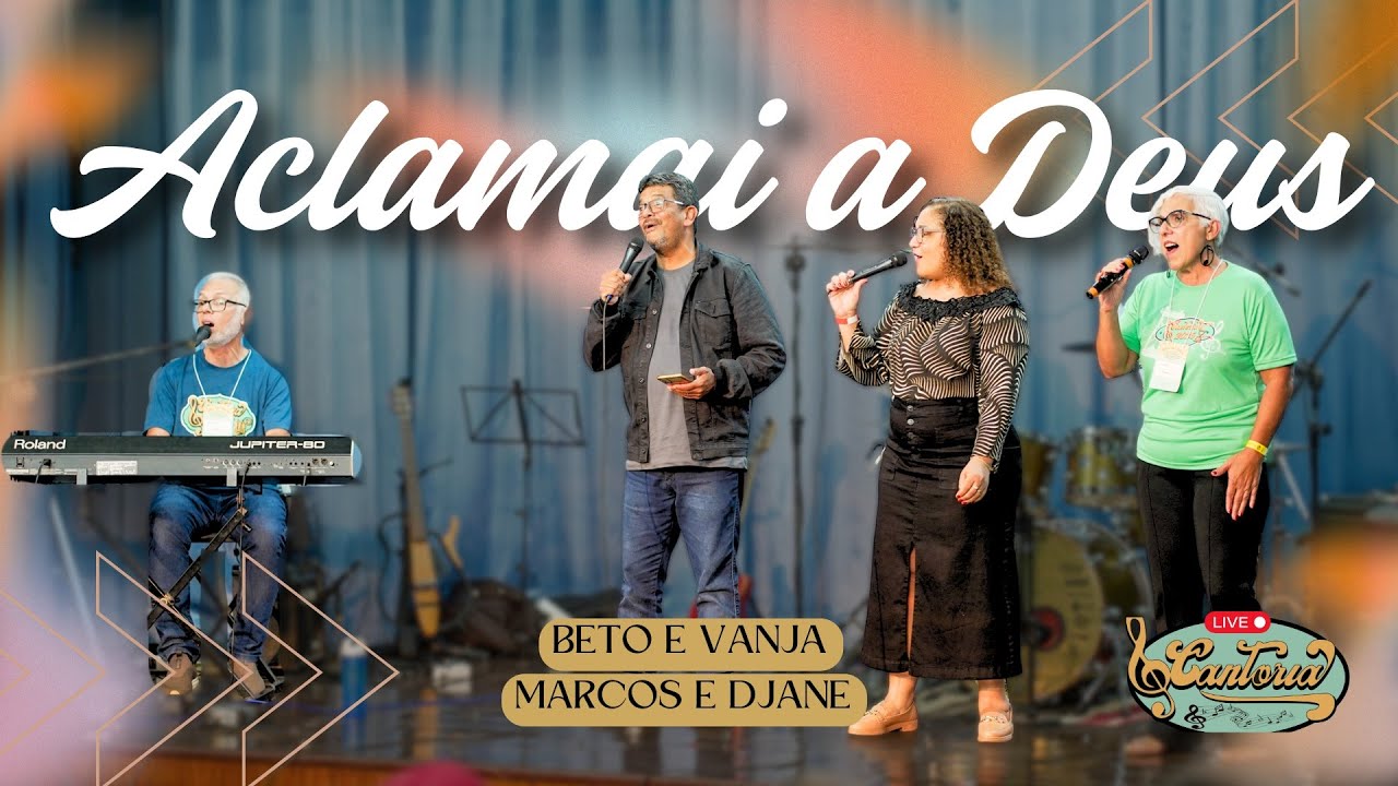 Aclamai a Deus - Beto e Vanja :: AO VIVO no Cantoria