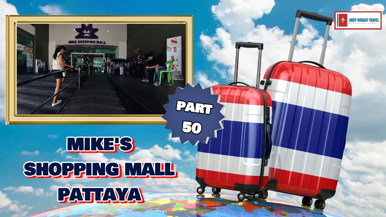 Mike's Shopping Mall Pattaya  | Episode 50 | Thailand Adventure 14