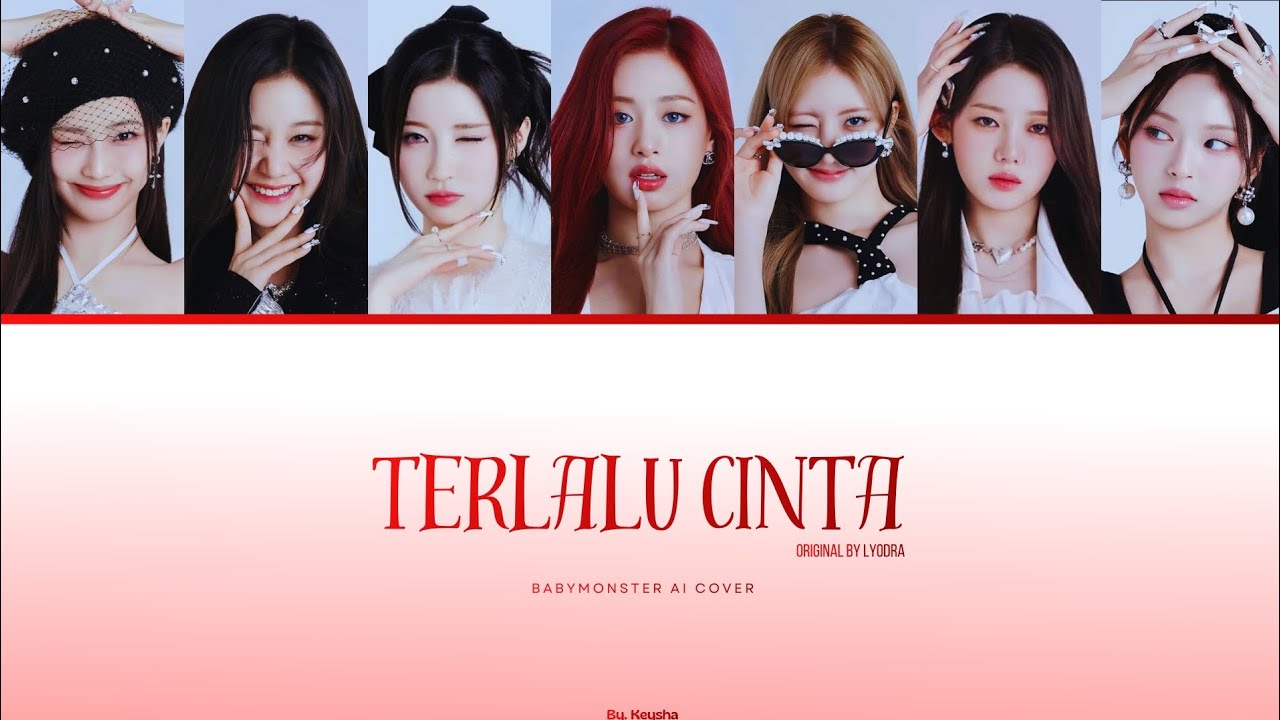 TERLALU CINTA – BABYMONSTER AI COVER | KEYLILY | ORG BY @LyodraOfficial 