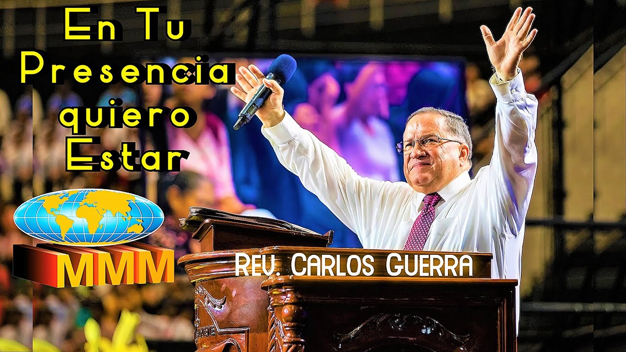 En Tu Presencia quiero Estar - Rev. Carlos Guerra (2021)