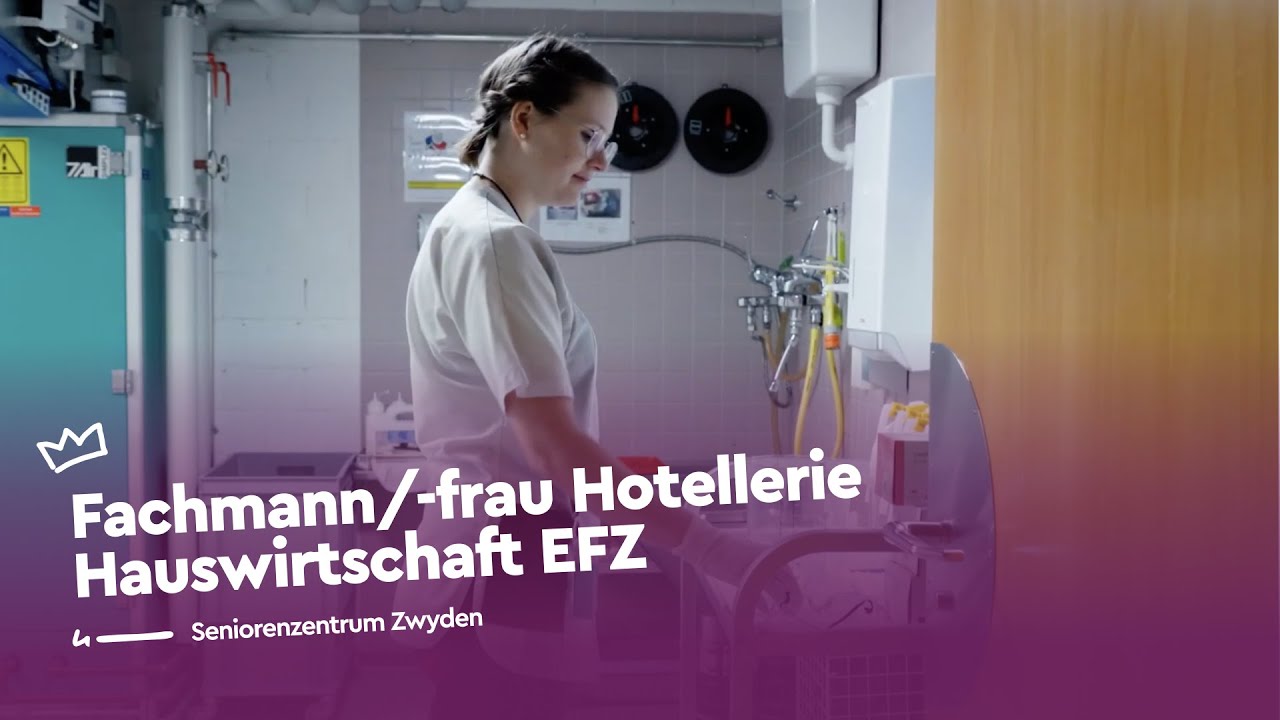 Fachmann/-frau Hotellerie-Hauswirtschaft EFZ - Seniorenzentrum Zwyden | Lehrstellenvideo | Yousty