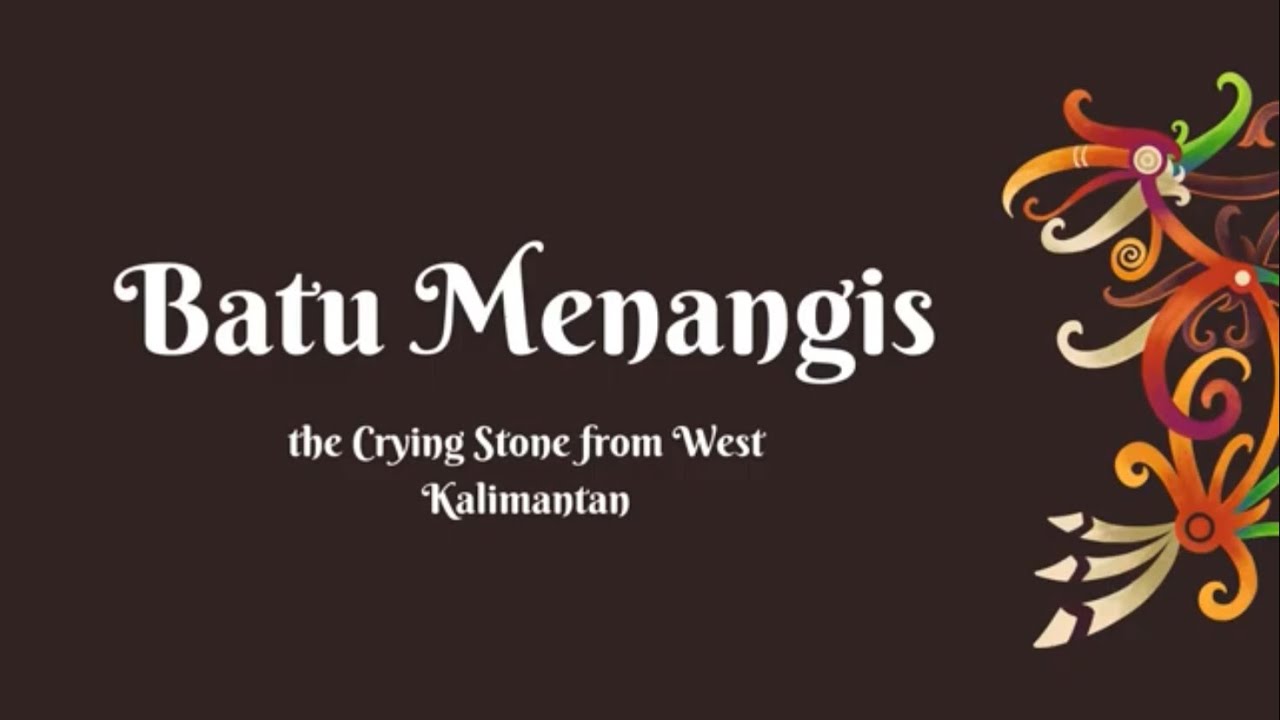 “The Crying Stone”, Folktale from West Kalimantan | Final Semester Exam by Zahra Istafani