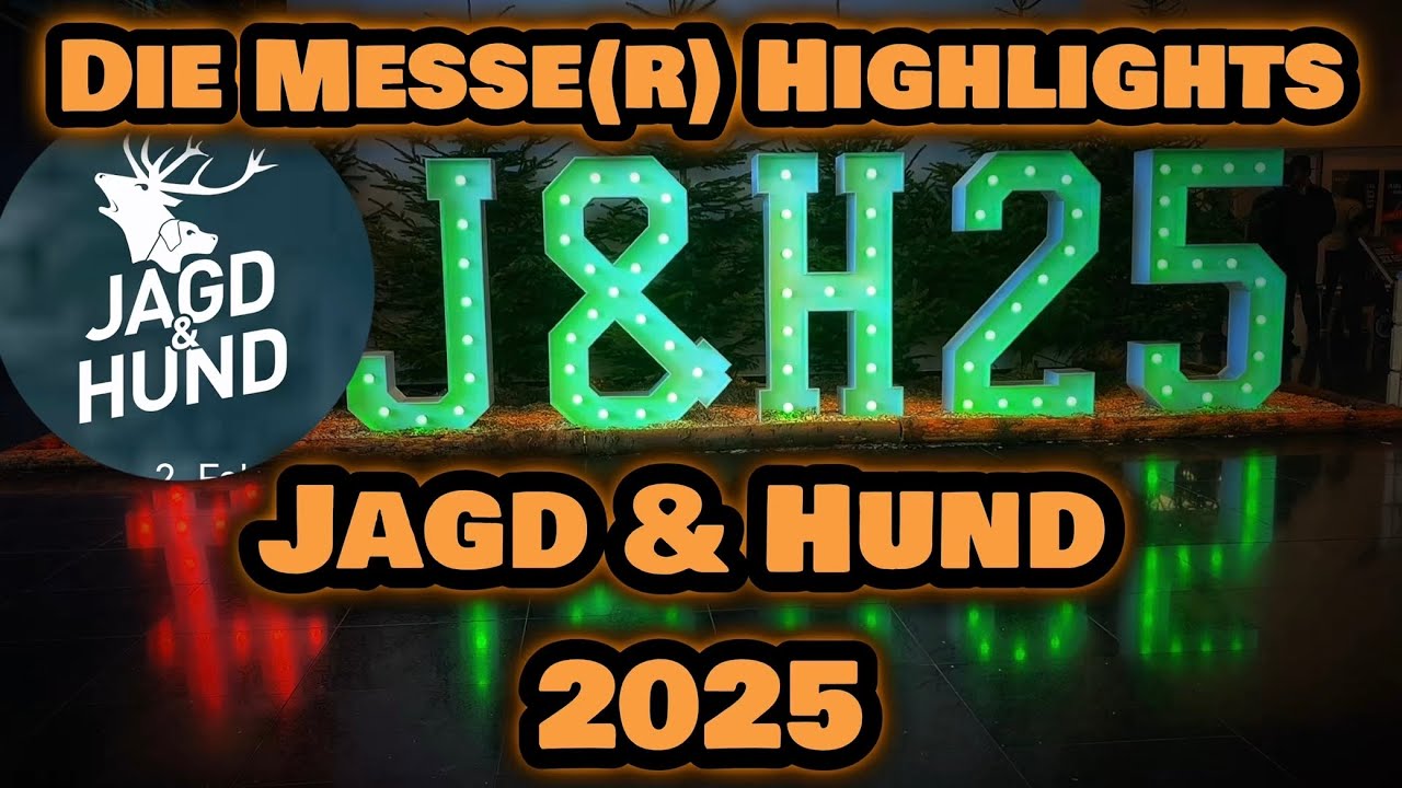 🔥 DIE Highlights der Jagd & Hund 2025 – Das müsst ihr sehen!