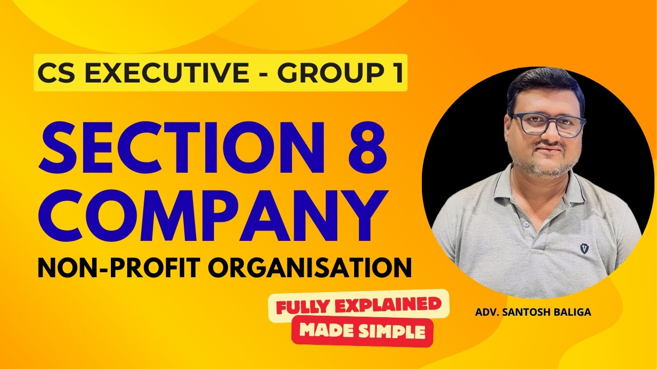 Section 8 Company (NPO) | Explained in Simple Language | Companies Act 2013 | CS Executive Law