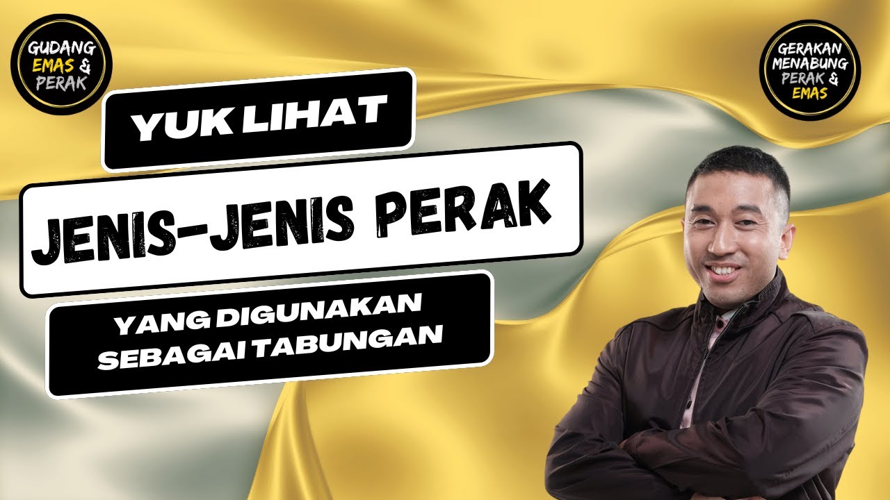 Jenis Perak yang Digunakan Sebagai Tabungan dan Investasi