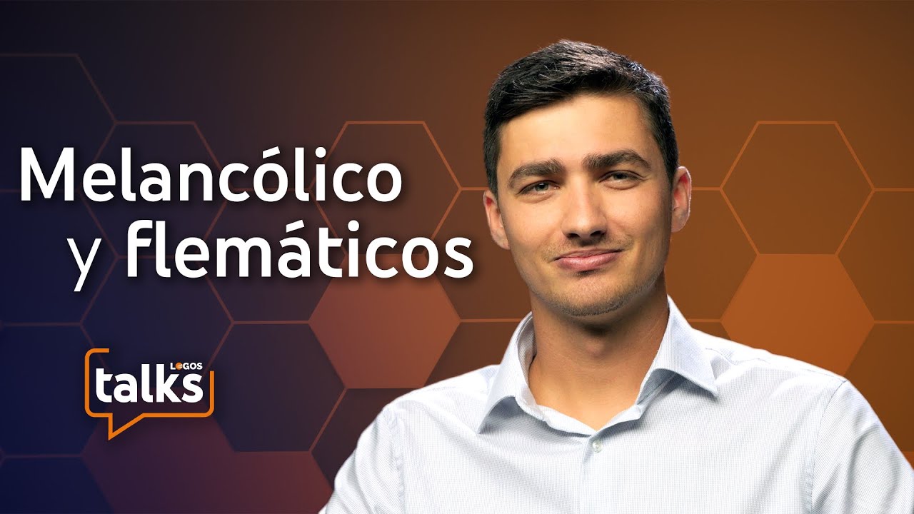 30 Melancólico y flemático - Logos Talks - Markus Bobocea