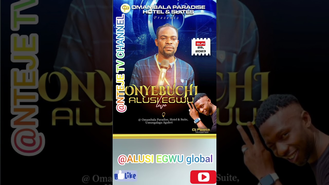 ( ONYEBUCHI ALUSI EGWU NTEJE ) ON LIVE STAGE AT OMABAlA PARADISE HOTEL