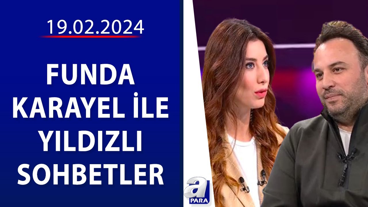 Funda Karayel ile Yıldızlı Sohbetler -Ferit Aktuğ | A Para