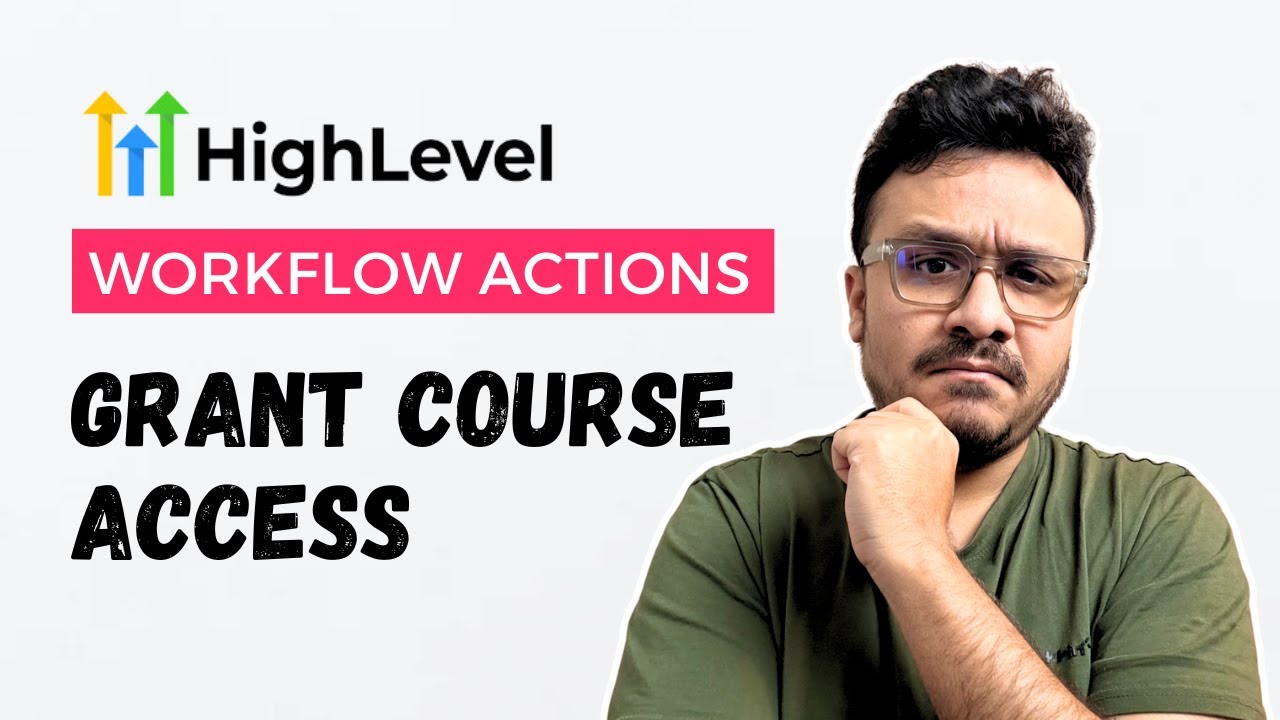 How To Grant Access To Courses Automatically Through GoHighLevel