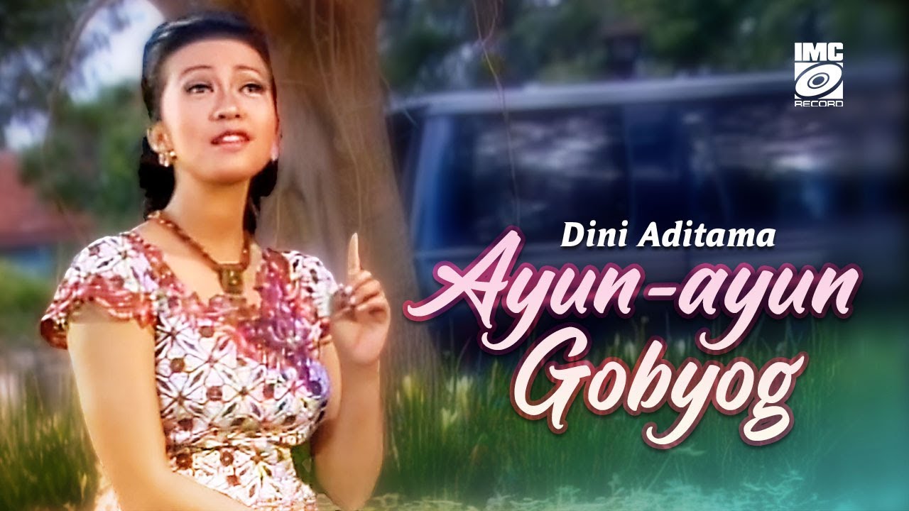 Dini Aditama - Ayun-Ayun Gobyog - IMC Record Java