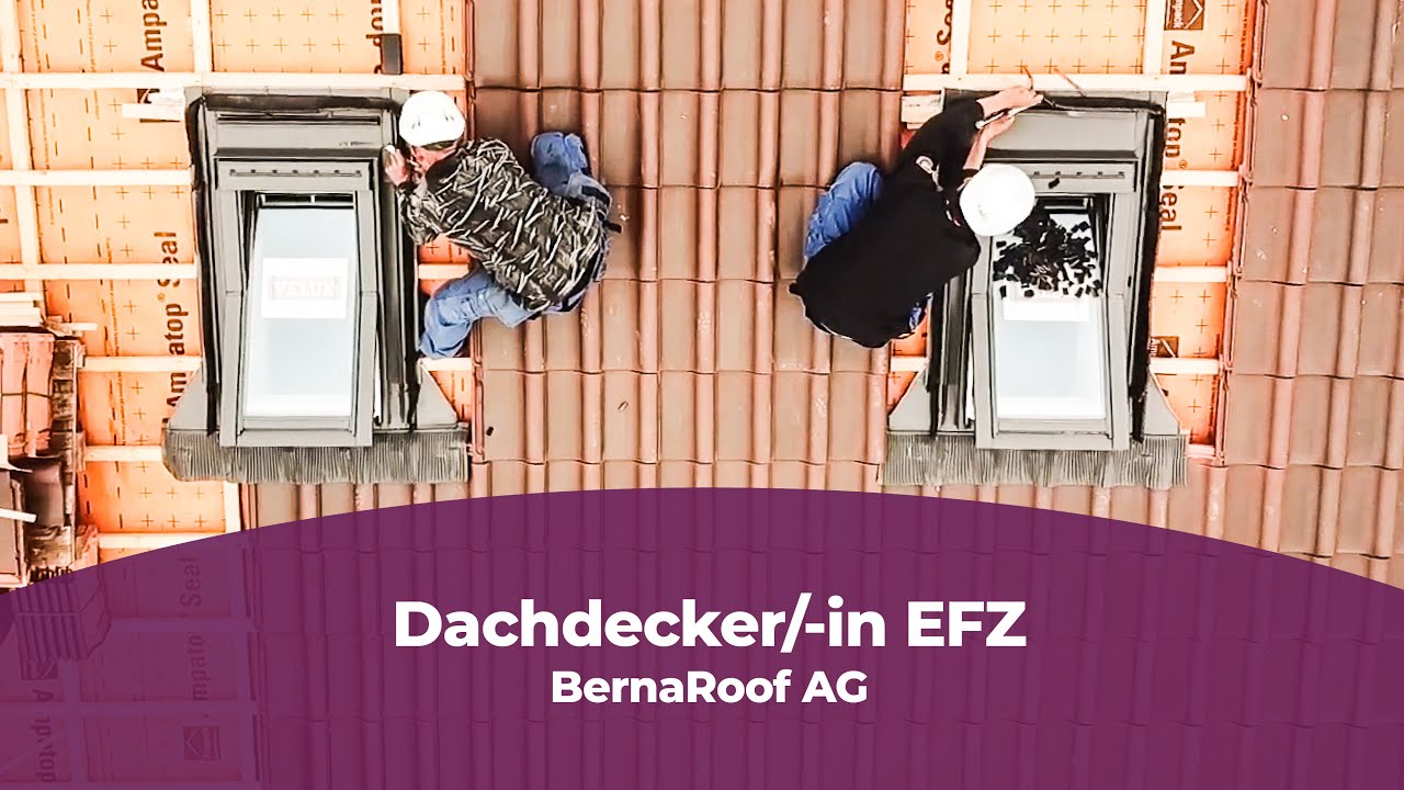 Lehrstelle als Dachdecker/-in EFZ bei der BernaRoof AG