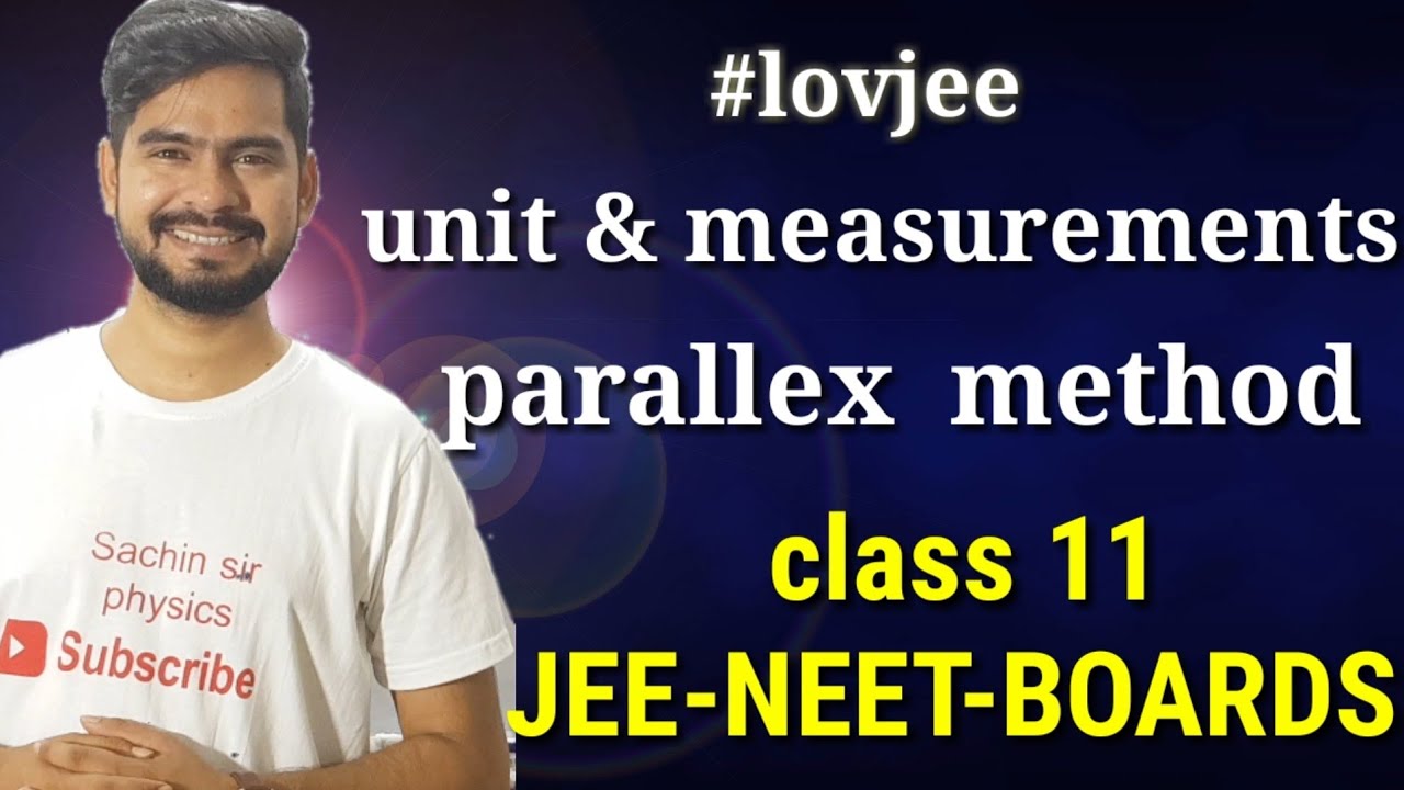 9 parallax method | unit and measurement | class 11 physics