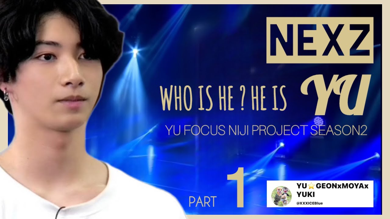 [NEXZ]Niji Project Season2 [1] KOBE｜YU Focus ｜JYP  audition program in Japan｜ネクスジ｜虹プロジェクト2 YU地域予選神戸
