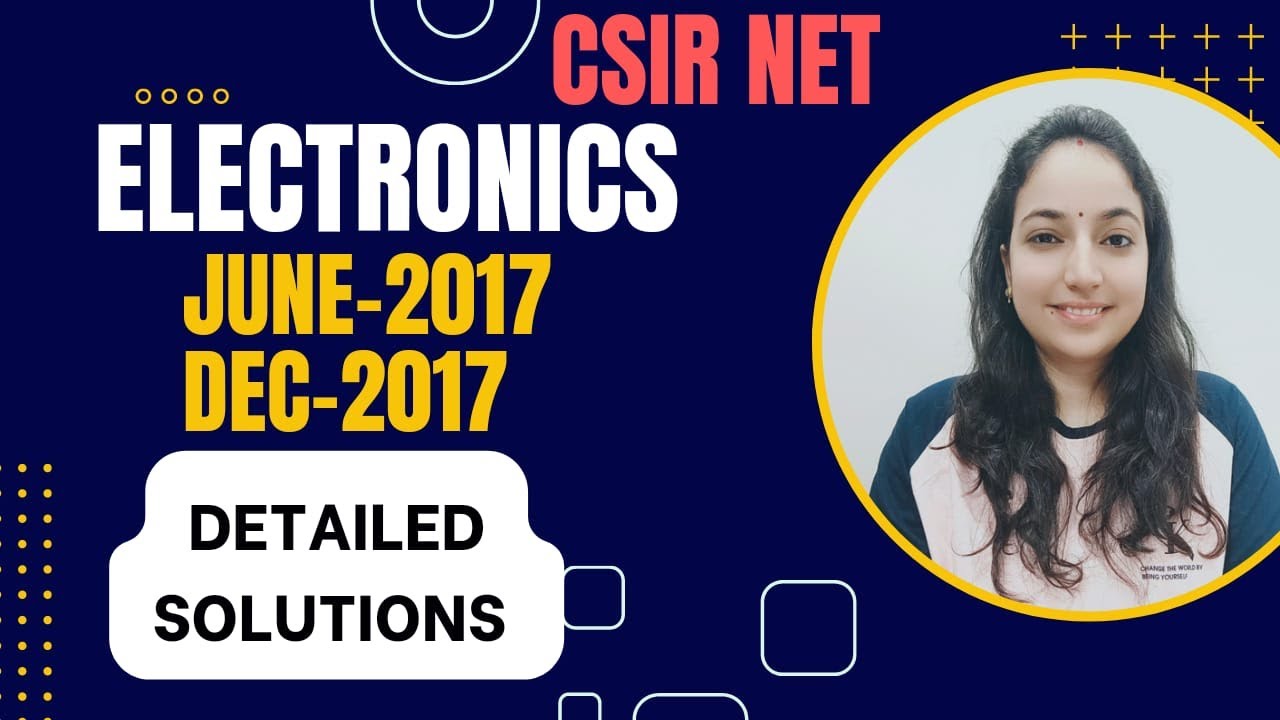 CSIR NET Electronics| June-2017 & Dec-2017 Detailed Solutions #csirnetphysicalsciences #electronics