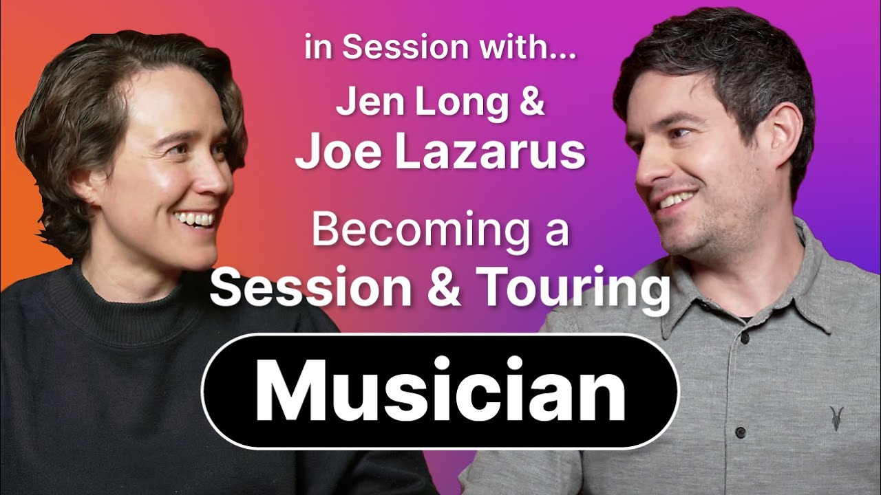 Becoming A Session and Touring Musician (Ep4 - In Session with... Jen Long & Joe Lazarus)