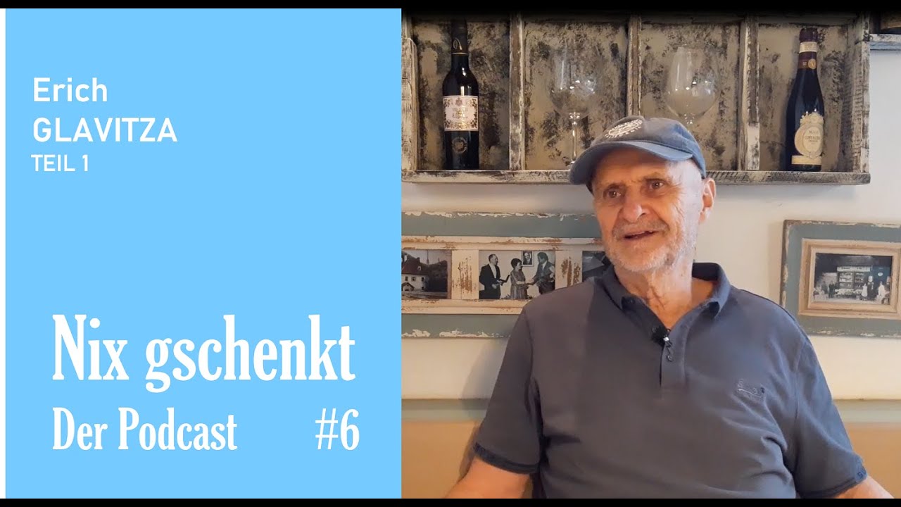 Nix gschenkt - Der Podcast 6 Erich Glavitza Teil 1 (von 2)
