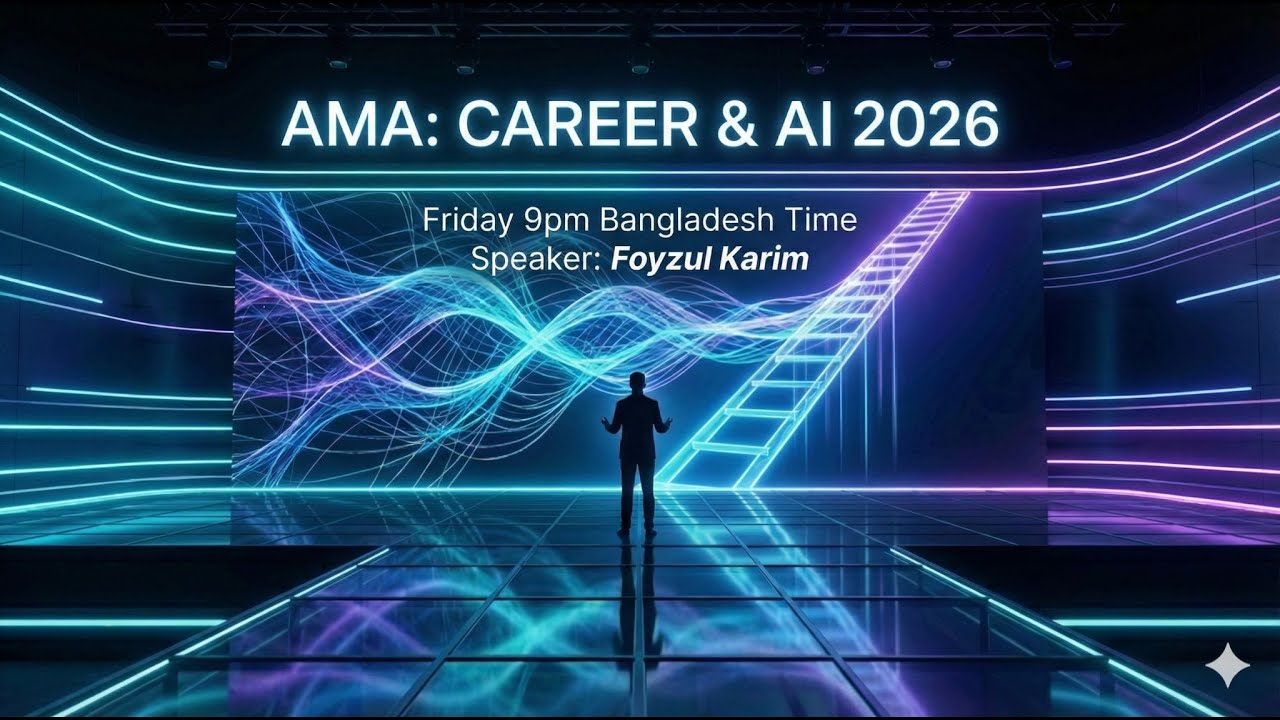 Career Talk 2025/26 : ক্যারিয়ার ও Agentic AI নিয়ে লাইভ AMA সেশন