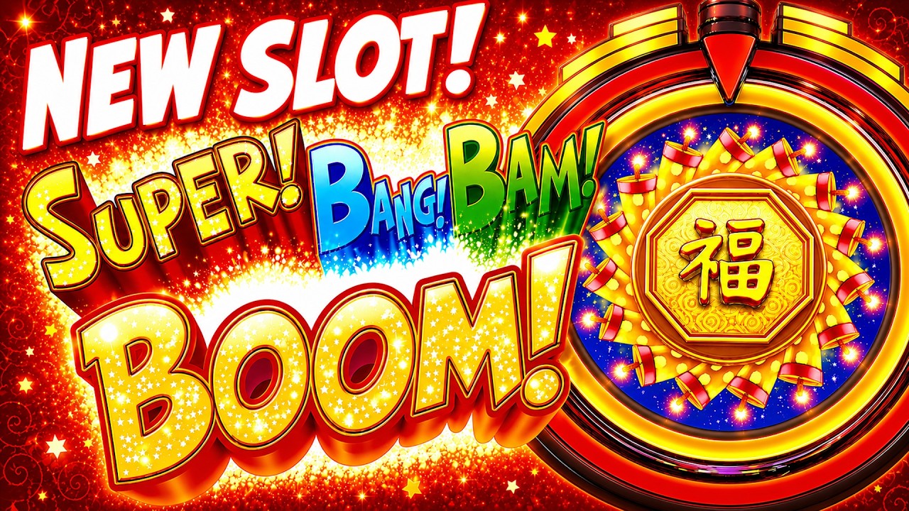 ⭐FIRST LOOK!⭐ NEW Super! Bang! Bam! Boom! slot! Super Bonus and Super Spins in my First Attempt!