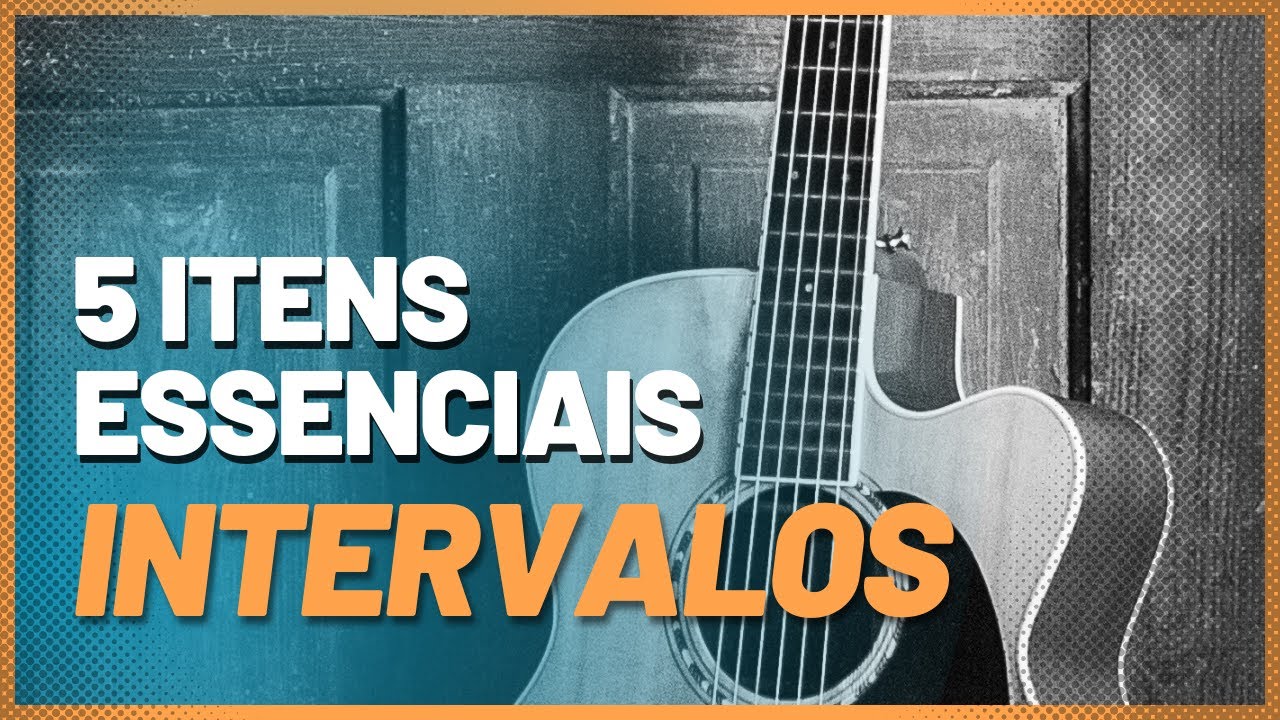 INTERVALOS - 5 pontos ESSENCIAIS