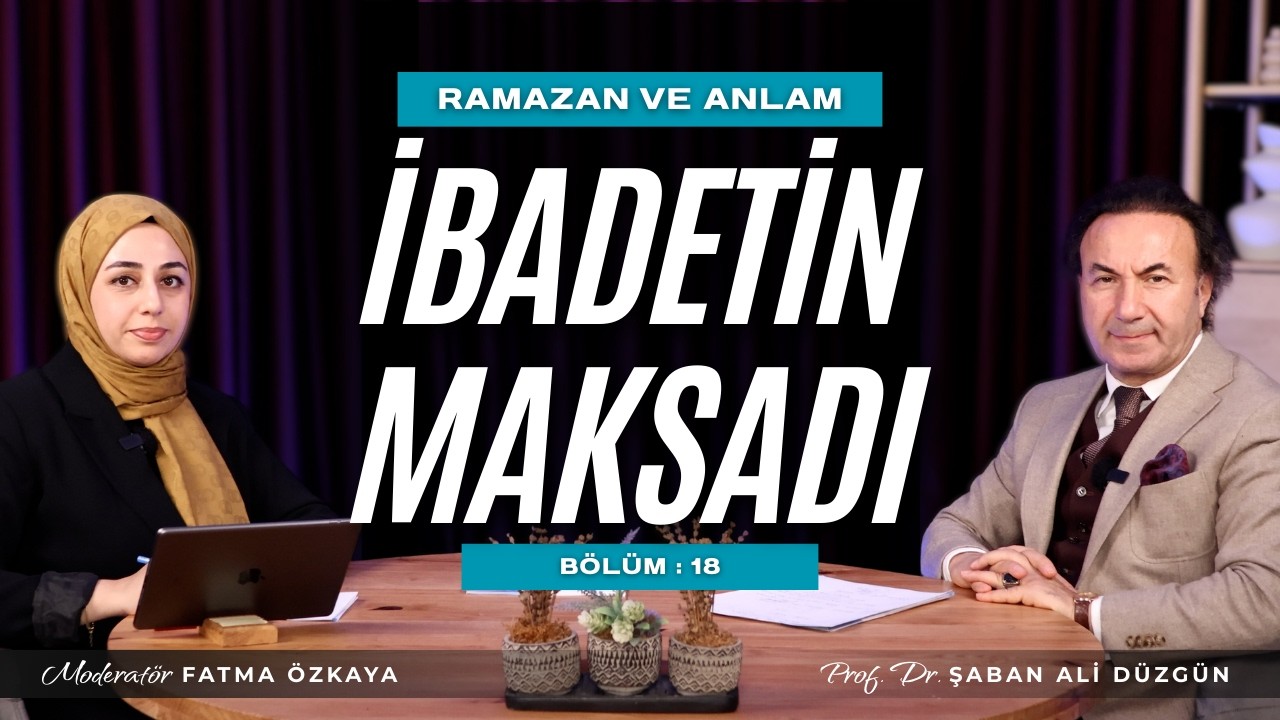 Oruç ve Namaz Hangi İnsanı İnşa Eder? | Prof. Dr. Şaban Ali Düzgün