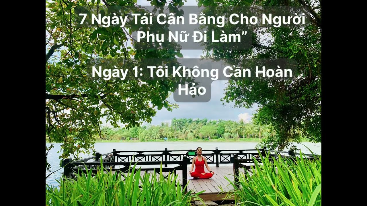 Ngày 1 | Tôi Không Cần Hoàn Hảo – Học Cách Chấp Nhận Chính Mình | Nanani Yoga