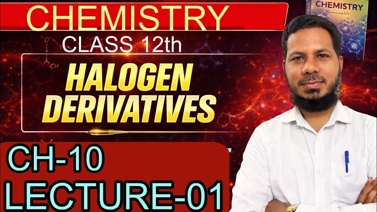 Halogen derivatives|| Lect-1||Class 12th chemistry||Chemistry by Gous sir#education 